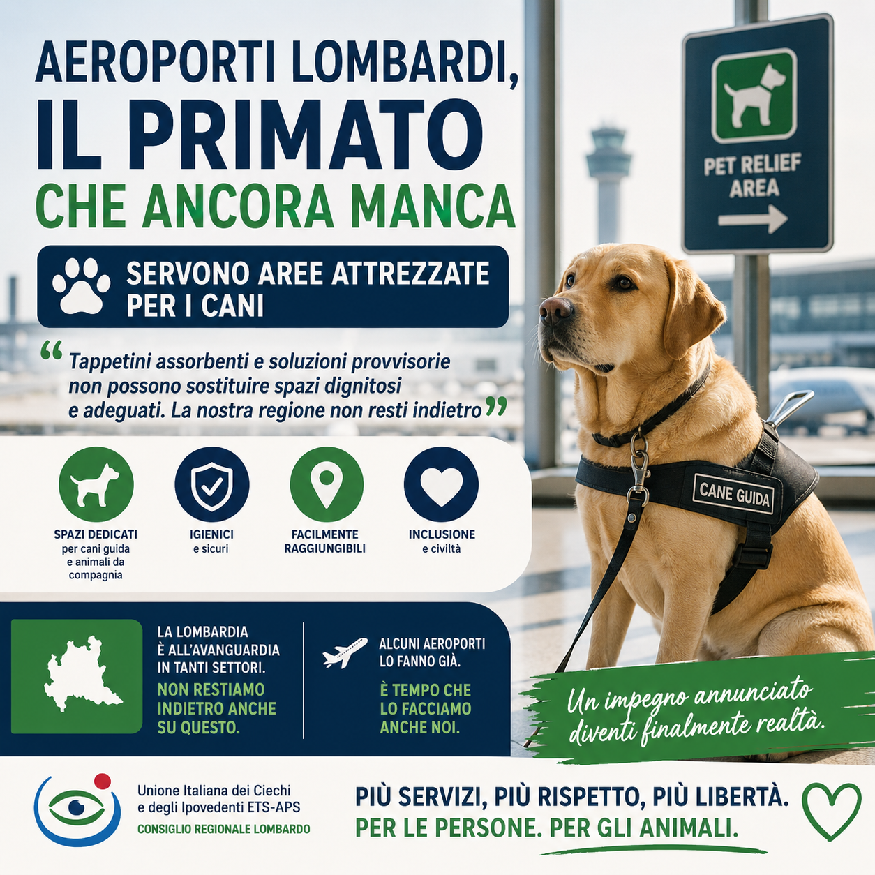 Aeroporti lombardi, il primato che ancora manca: servono aree attrezzate per i cani. UICI Lombardia: «Tappetini assorbenti e soluzioni provvisorie non possono sostituire spazi dignitosi e adeguati. La nostra regione non resti indietro»